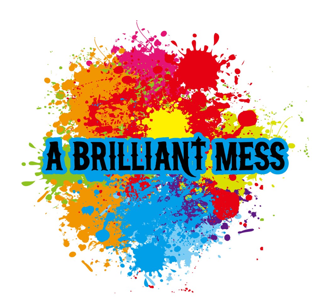 My ADHD…My Brilliant&nbsp;Mess